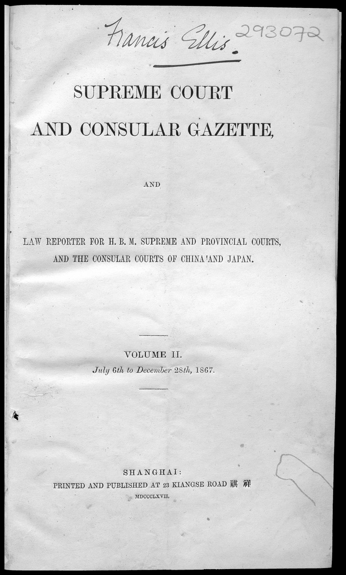 Supreme Court and consular gazette, and law reporter for the Supreme & provincial courts of China & Japan - 