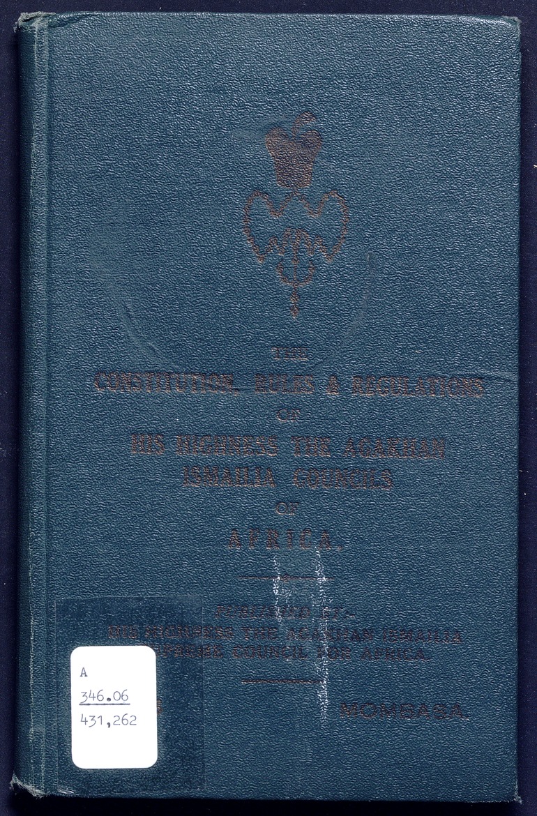 The constitution, rules & regulations of His Highness the Agakhan Ismailia Councils of Africa - Front Cover 1