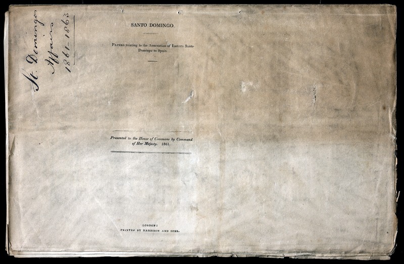 Papers relating to the annexation of eastern Santo Domingo to Spain - 