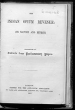 The Indian opium revenue : its nature and effects