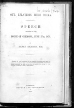 Our relations with China : speech delivered in the House of Commons, June 27th 1876 by Henry Richard