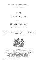 Hong Kong : [Hong Kong.] Report for 1907